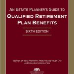 An Estate Planners Guide To Qualified Retirement Plan Benefits Dh