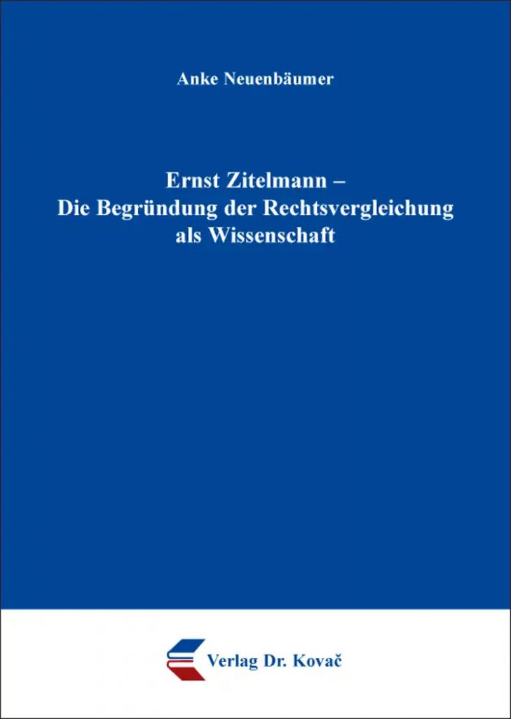 Ernst Zitelmann – Die Begründung Der Rechtsvergleichung Als ...